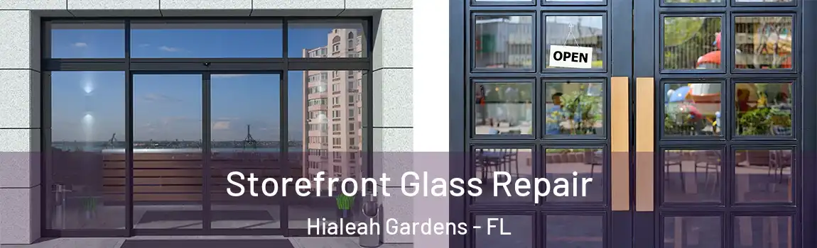  Storefront Glass Repair Hialeah Gardens - FL